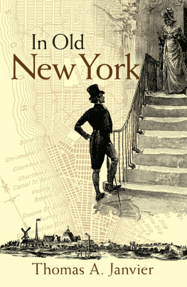 Thomas A. Janvier - In Old New York.