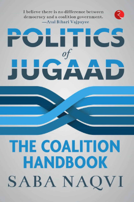Saba Naqvi - Politics of Jugaad: The Coalition Handbook