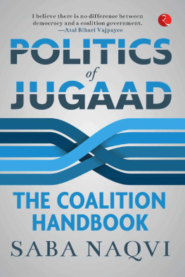 Saba Naqvi Politics of Jugaad: The Coalition Handbook