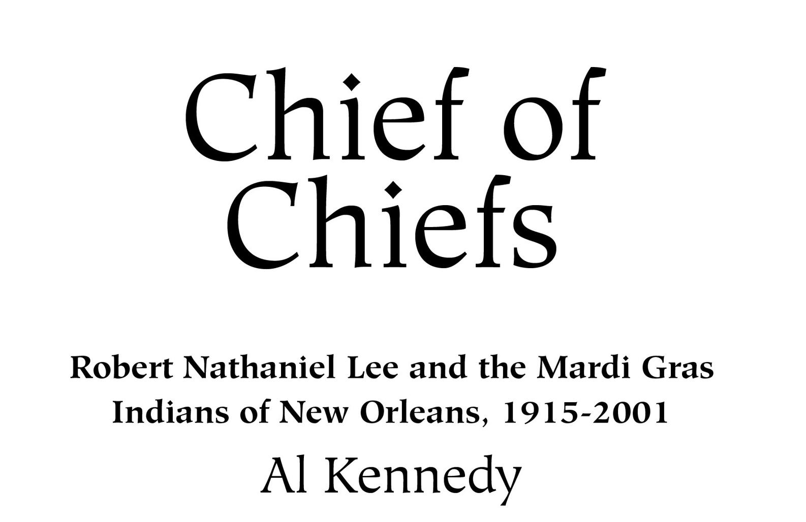 Chief of Chiefs Robert Nathaniel Lee and the Mardi Gras Indians of New Orleans 1915-2001 - image 4