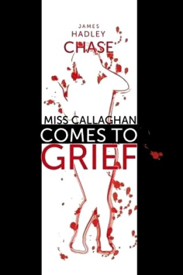 James Hadley Chase - Miss Callaghan Comes to Grief