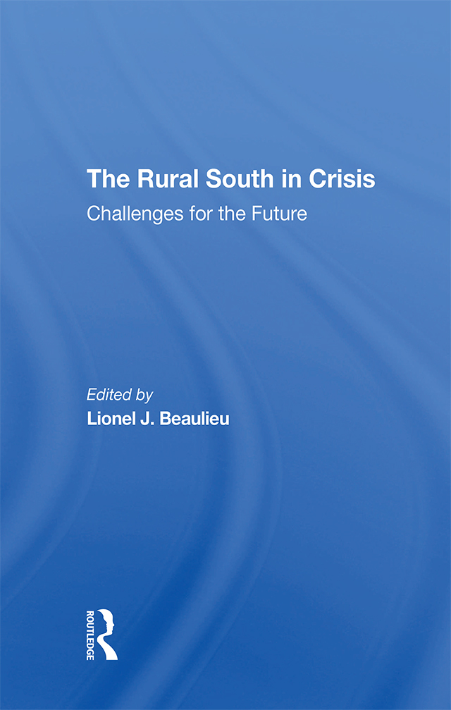 The Rural South in Crisis The Rural Studies Series of the Rural Sociological - photo 1