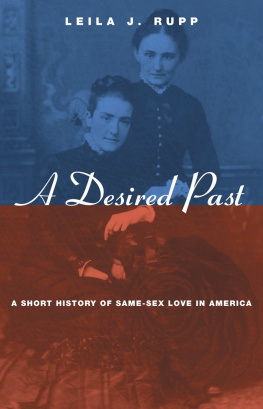 Leila J. Rupp - A desired past : a short history of same-sex love in America.