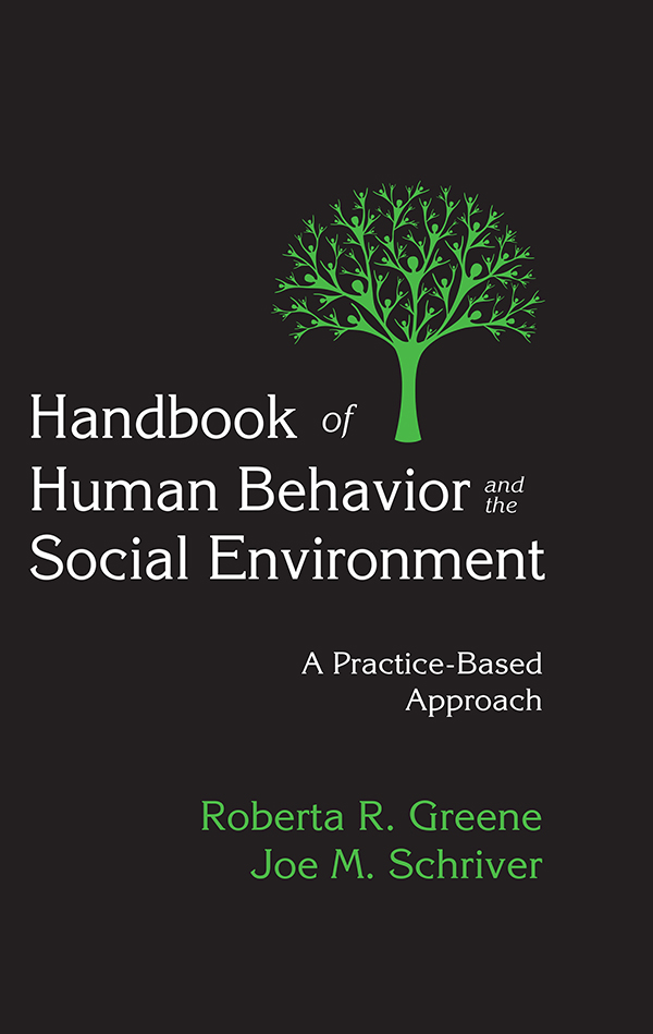 Handbook of Human Behavior and the Social Environment Handbook of Human - photo 1