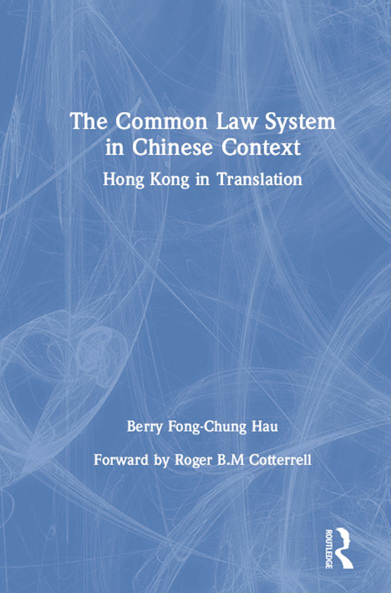 The Common Law System in Chinese Context Hong Kong Becoming China The - photo 1