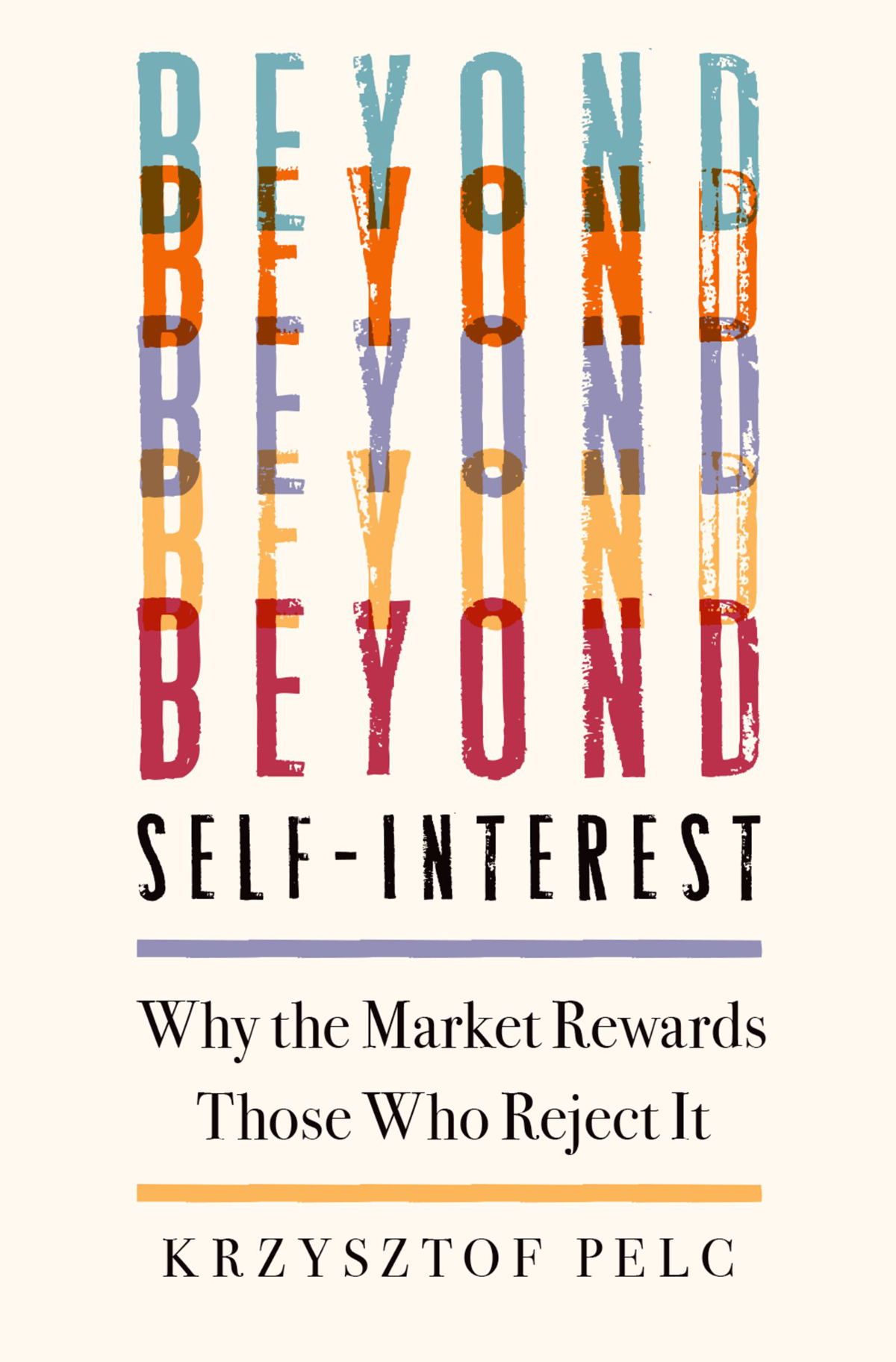 Beyond Self-Interest Why the Market Rewards Those Who Reject It - image 1