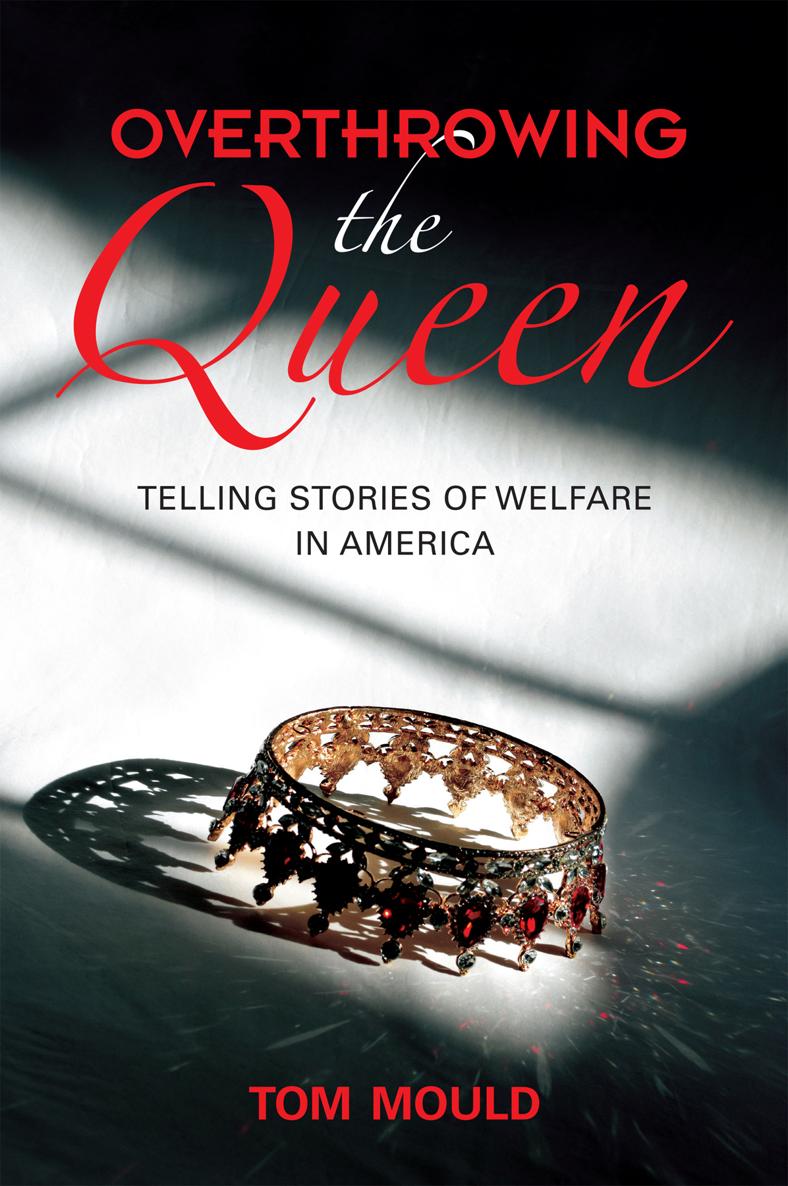 OVERTHROWING THE QUEEN This book is a publication of Indiana University Press - photo 1