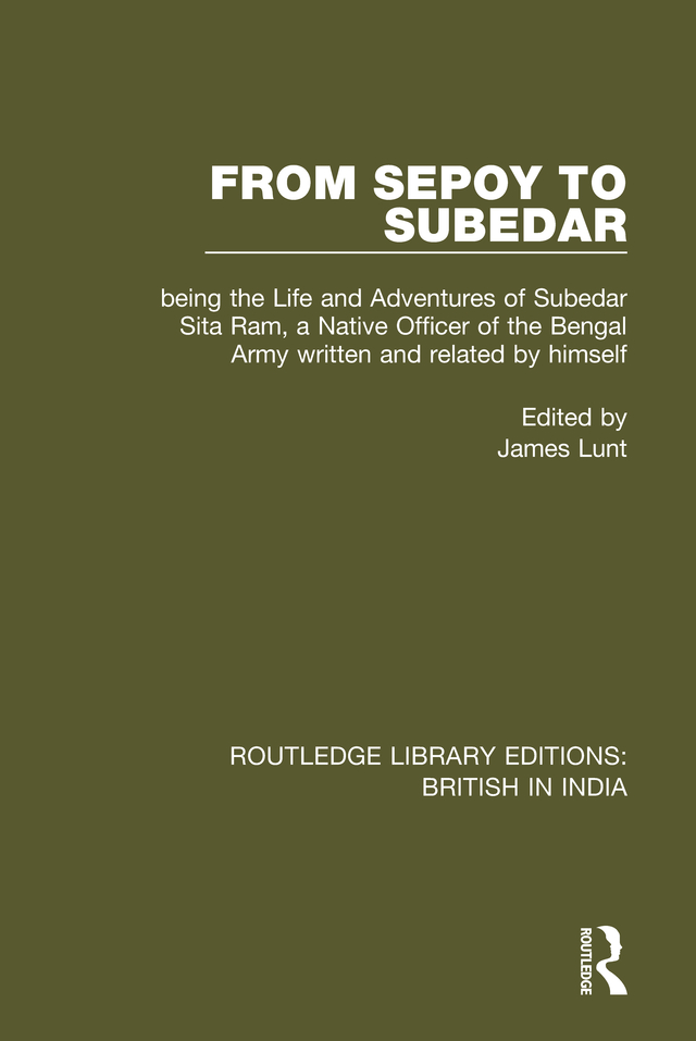 ROUTLEDGE LIBRARY EDITIONS BRITISH IN INDIA Volume 9 FROM SEPOY TO SUBEDAR - photo 1