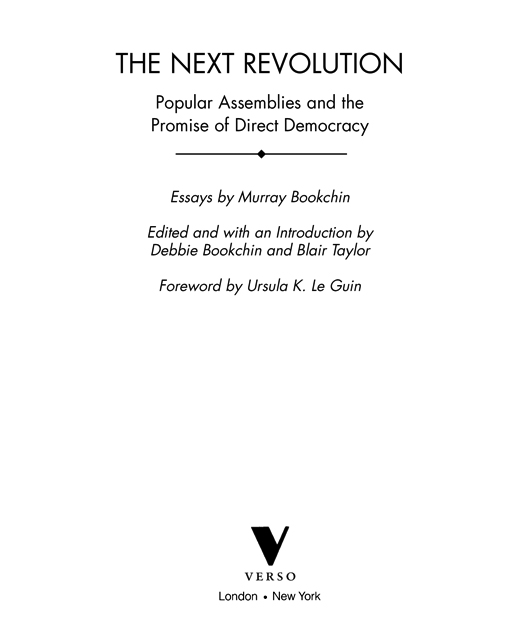 First published by Verso 2015 The Murray Bookchin Trust 2015 Foreword Ursula K - photo 2