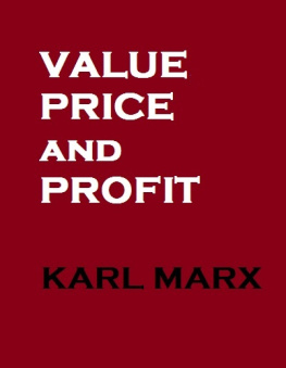 Karl Marx - Value, Price and Profit