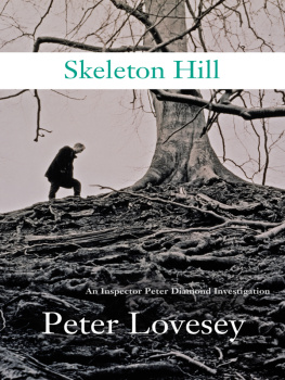 Peter Lovesey Skeleton Hill: An Inspector Peter Diamond Investigation