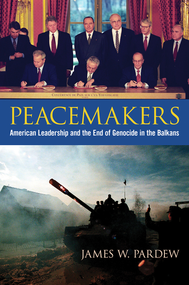 PEACEMAKERS PEACEMAKERS American Leadership and the End of Genocide in the - photo 1