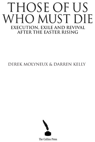 Those of us who must die execution exile and revival after the Easter Rising - image 1