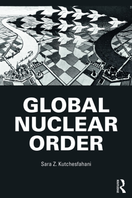 Sara Z. Kutchesfahani - Global Nuclear Order