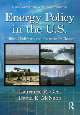 Laurance R. Geri Energy Policy in the U.S.: Politics, Challenges, and Prospects for Change