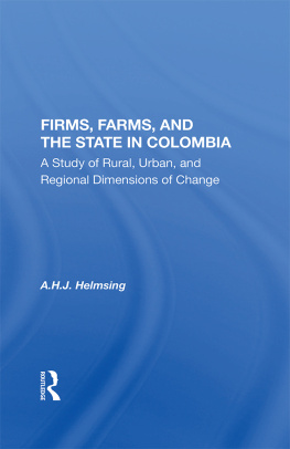 A H J Helmsing Firms Farms and the State in Colombia