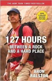 Aron Ralston 127 Hours: Between a Rock and a Hard Place