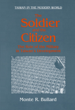 Monte Bullard - The Soldier and the Citizen: Role of the Military in Taiwans Development: Role of the Military in Taiwans Development