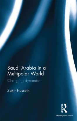 Zakir Hussain Saudi Arabia in a Multipolar World: Changing Dynamics