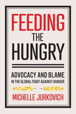 Michelle Jurkovich - Feeding the Hungry: Advocacy and Blame in the Global Fight Against Hunger