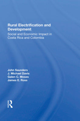 John Saunders Rural Electrification and Development: Social and Economic Impact in Costa Rica and Colombia