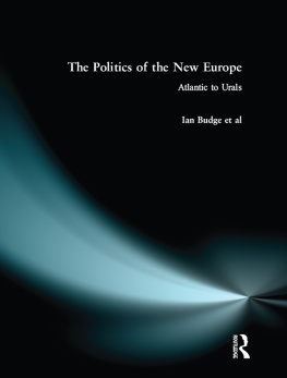 Ian Budge - The Politics of the New Europe: Atlantic to Urals