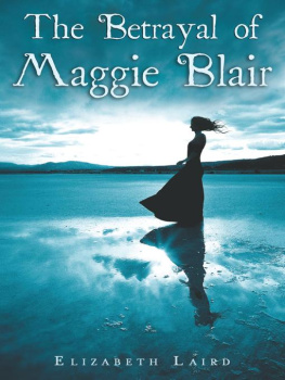 Elizabeth Laird - The Betrayal of Maggie Blair