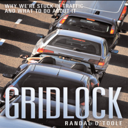 Randal OToole - Gridlock: Why Were Stuck in Traffic and What to Do About It