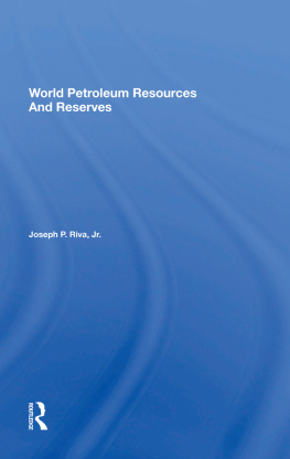 Joseph P. Riva - World Petroleum Resources and Reserves