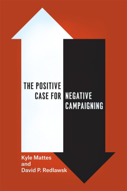 Kyle Mattes The Positive Case for Negative Campaigning