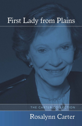 Rosalynn Carter - First Lady From Plains