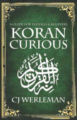 CJ Werleman - Koran Curious: A Guide for Infidels & Believers