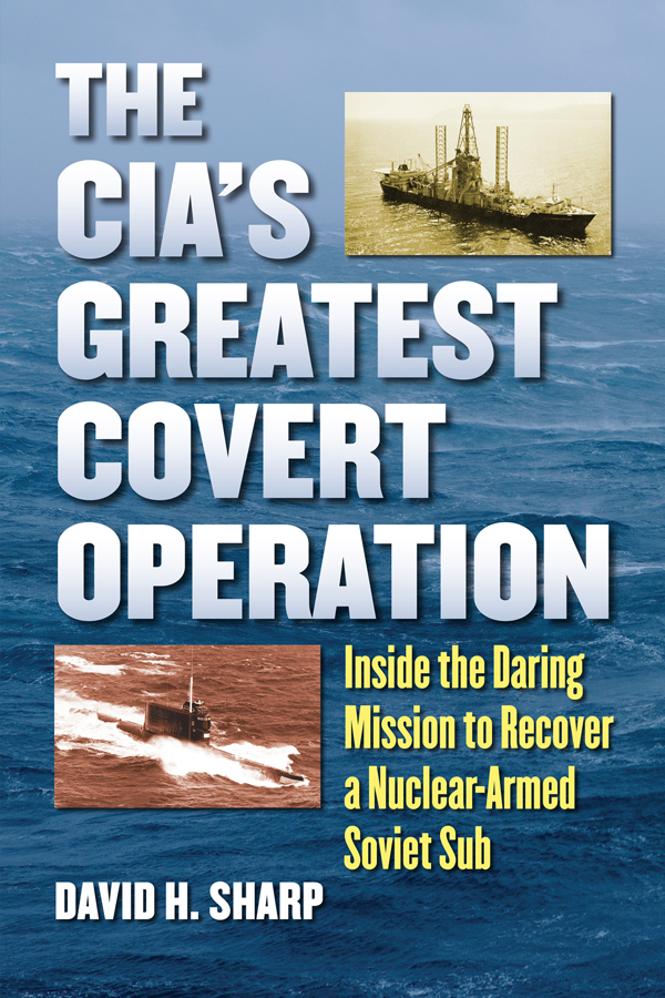 The CIAs greatest covert operation inside the daring mission to recover a nuclear-armed Soviet sub - image 1