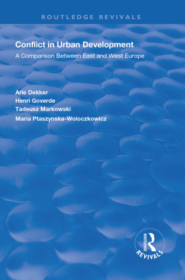 Arie Dekker Conflict in Urban Development: A Comparison Between East and West