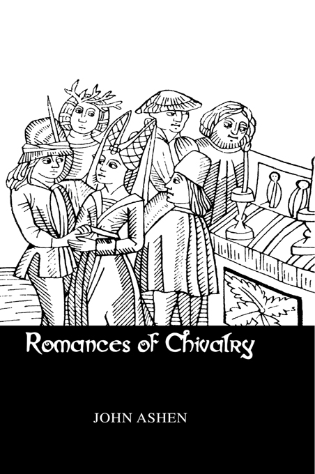 Romances of Chivalry The Romances of Chivalry are not commonly known to the - photo 1