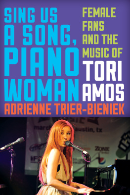 Adrienne Trier-Bieniek - Sing Us a Song, Piano Woman: Female Fans and the Music of Tori Amos