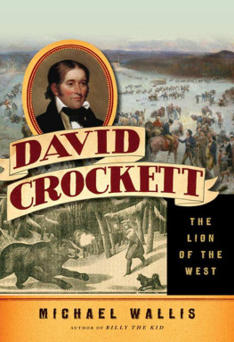 Michael Wallis - David Crockett: The Lion of the West