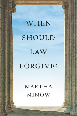 Martha Minow - When Should Law Forgive?