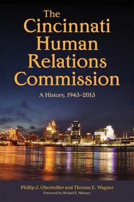 Phillip J. Obermiller The Cincinnati Human Relations Commission: A History, 1943–2013