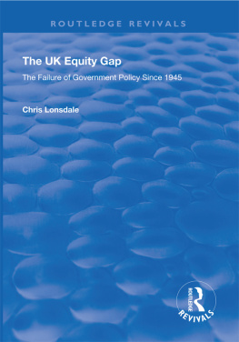 Chris Lonsdale - The UK Equity Gap: The Failure of Government Policy Since 1945