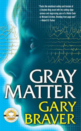 Gary Braver Gray Matter