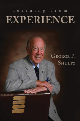 George P. Shultz - Learning From Experience