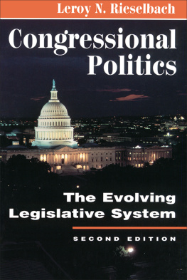 Leroy N. Rieselbach - Congressional Politics: The Evolving Legislative System