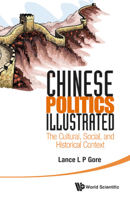 Lance L. P. Gore - Chinese Politics Illustrated: The Cultural, Social, and Historical Context