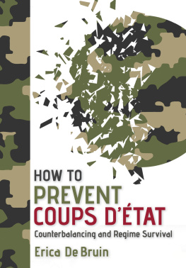 Erica De Bruin - How to Prevent Coups DÉtat: Counterbalancing and Regime Survival