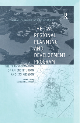 David A Johnson - The TVA Regional Planning and Development Program: The Transformation of an Institution and Its Mission