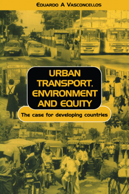 Eduardo A. Vasconcellos Urban Transport Environment and Equity: The Case for Developing Countries