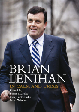 Brian Murphy Brian Lenihan: In Calm and Crisis