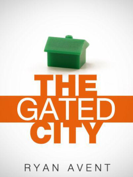 Ryan Avent The Gated City