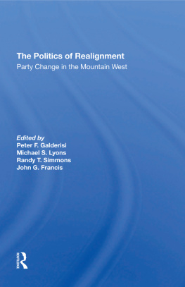 Peter F Galderisi - The Politics of Realignment: Party Change in the Mountain West